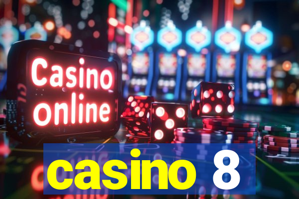 casino 8